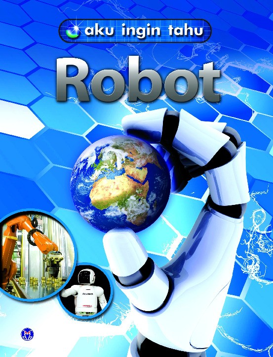 Aku Ingin Tahu: Robot